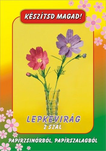 Készítsd magad Lepkevirágok