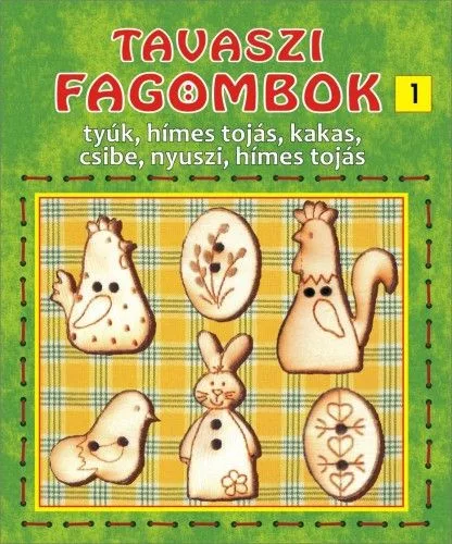 Fa gombok, TAVASZI 1.