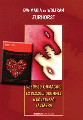 Szeresd önmagad, és készülj örömmel a következő válságra + Szerelemnapló 2011 - Szerelem csomag 9.