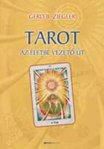 Tarot - Az életbe vezető út