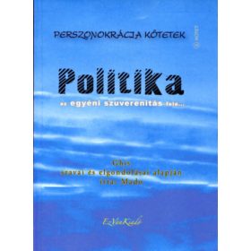 Politika - Perszonokrácia kötetek 4.