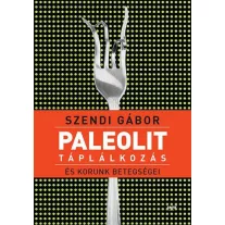 Paleolit táplálkozás és korunk betegségei.