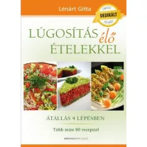   Lúgosítás élő ételekkel  Átállás 4 lépésben - DEDIKÁLT