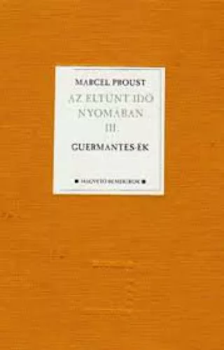 Az eltűnt idő nyomában III. - Guermantes-ék