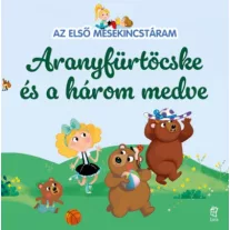   Az első mesekincstáram - Aranyfürtöcske és a három medve