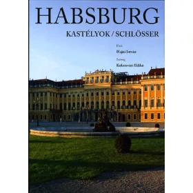 Habsburg kastélyok - Habsburg schlösser