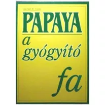 Papaya a gyógyító fa