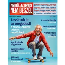 Amiről az orvos nem beszél - 2024/4.