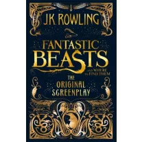   Fantastic Beasts and Where to Find Them : The Original Screenplay