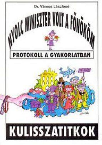 Nyolc miniszter volt a főnököm