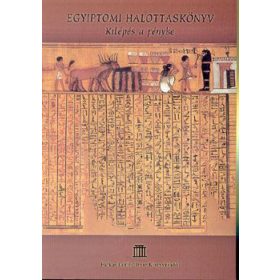 Egyiptomi halottaskönyv - Kilépés a fénybe