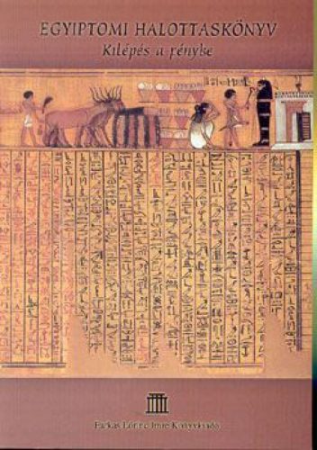 Egyiptomi halottaskönyv - Kilépés a fénybe