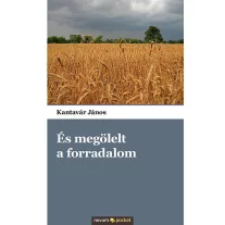 És megölelt a forradalom
