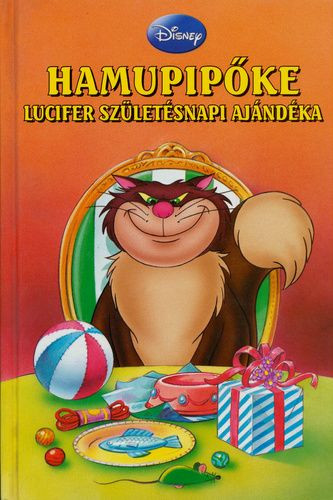 Disney - Hamupipőke - Lucifer születésnapi ajándéka + mese CD melléklet