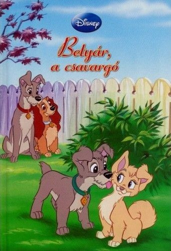 Disney - Betyár, a csavargó + mese CD melléklet