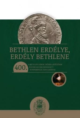 Bethlen Erdélye, Erdély Bethlene