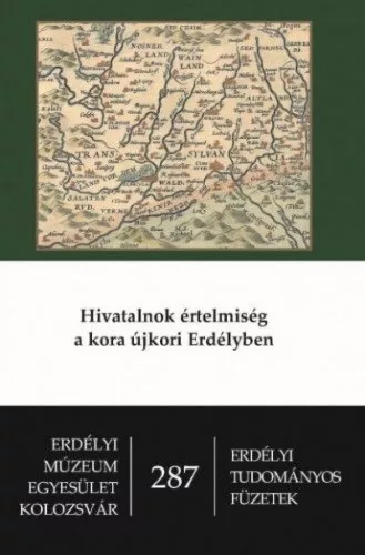 Hivatalnok értelmiség a kora újkori Erdélyben