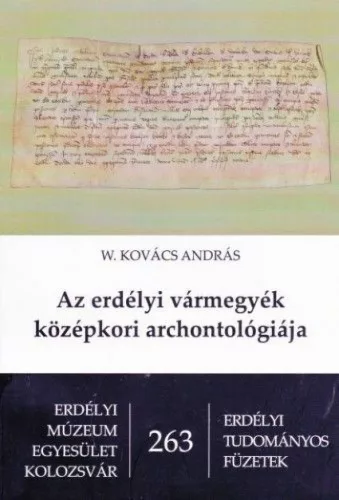 Az erdélyi vármegyék középkori archontológiája