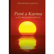 Pont a karma - A tét-rendszer könyve