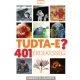 IPM Tudtad-e? - 401 érdekesség