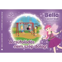   Bella, a szeretet tündér 2. - A csúfolódás nem szép dolog!