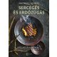 Sercegés és erdőzúgás