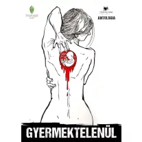 Gyermektelenül Antológia