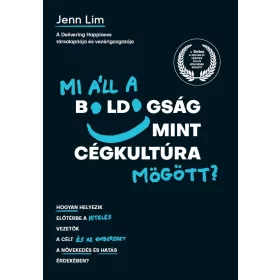 Mi áll a boldogság mint cégkultúra mögött?