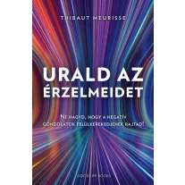 Urald az érzelmeidet