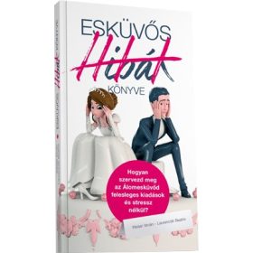 Esküvős Hibák Könyve!