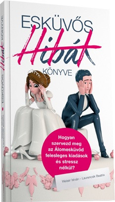 Esküvős Hibák Könyve!