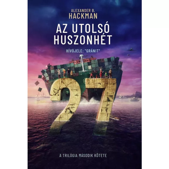 Az utolsó huszonhét 2. Az utolsó huszonhét 2.