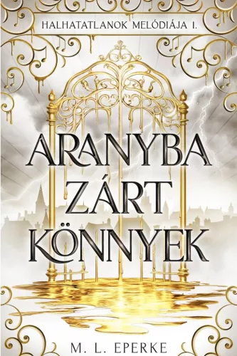 Aranyba zárt könnyek