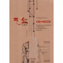 Csi-Hszüe - Energia és véráramlás értelmezése a meridiánokon keresztül
