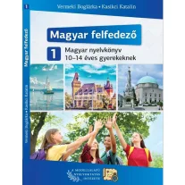   Magyar felfedező 1 - Magyar nyelvkönyv 10-14 éves gyerekeknek