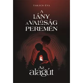 A lány a valóság peremén I. - Az alagút