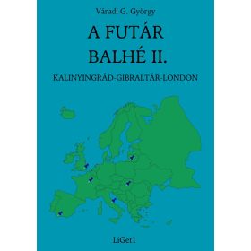 A FUTÁR BALHÉ II.