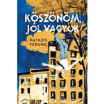 Köszönöm, jól vagyok