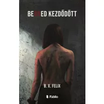Benned kezdődött