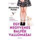 Egy negyvenes balfék vallomásai