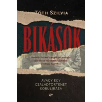 Bikások - Avagy egy családtörténet körülírása