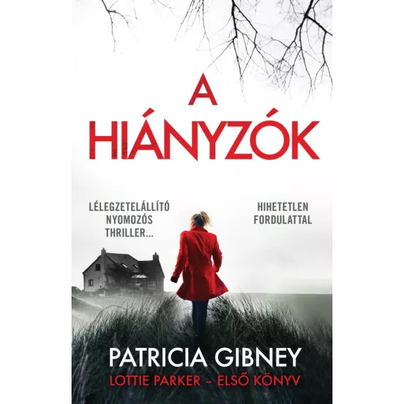A hiányzók - Lottie Parker 1. A hiányzók - Lottie Parker 1.