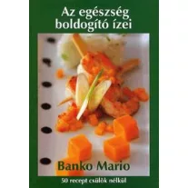   Az egészség boldogító ízei - 50 recept csülök nélkül