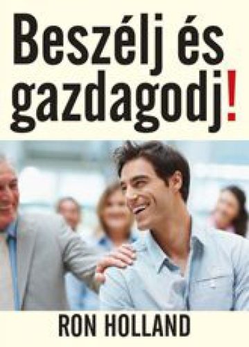 Beszélj és gazdagodj!