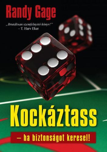Kockáztass - ha biztonságot keresel!