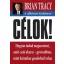 Célok! - A célkitűzés kézikönyve - Hogyan tudod megszerezni, amit csak akarsz- gyorsabban mint bármikor gondoltad volna