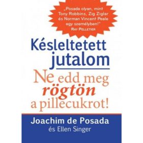 Késleltetett jutalom - Ne edd meg rögtön a pillecukrot!