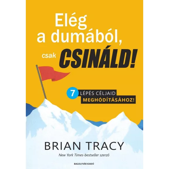 Elég a dumából, csak csináld! Elég a dumából, csak csináld!