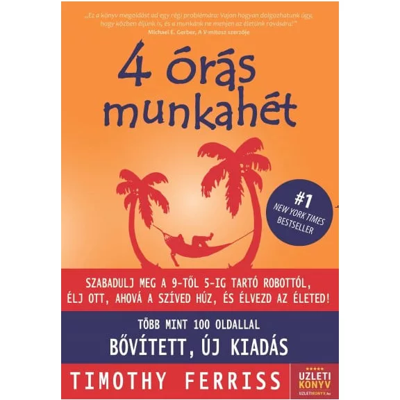 4 órás munkahét - új, bővített kiadás 4 órás munkahét - új, bővített kiadás