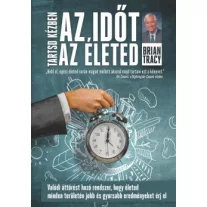 Tartsd kézben az időt, tartsd kézben az életed